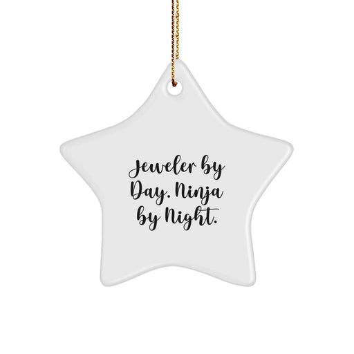 Funny Star Ornament Gifts from Jeweler by Day, Ninja by Night for Jeweler, Men, Friends, Coworkers, Family, and Women at Christmas Unique Gifts - Image 1