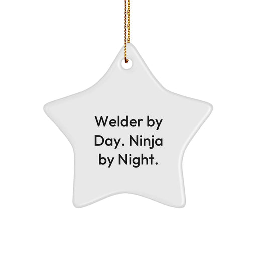 Funny Welder Christmas Unique Gifts from Men for Welder Friends, Star Ornament, 'Welder By Day. Ninja By Night.' - Image 1