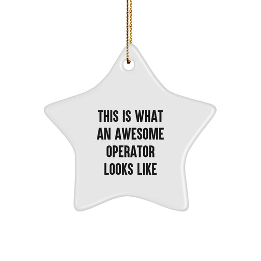 Funny Operator Gifts from Men - This Is What An Awesome Operator Looks Like Star Ornament for Christmas Unique Gifts - Image 1