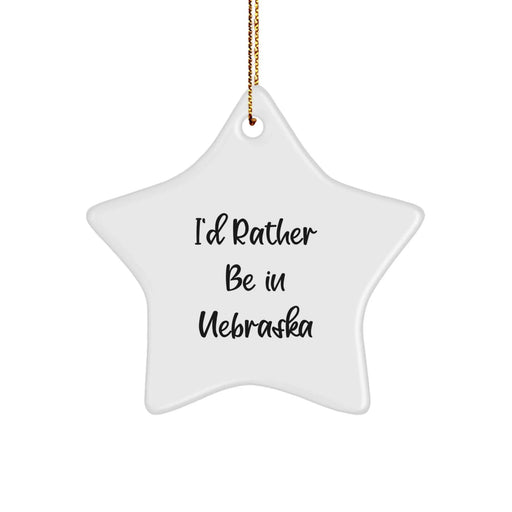 Funny Nebraska Gifts for Friends - I'd Rather Be In 'Nebraska' Star Ornament, White, MDF, Gold Cord - Image 1