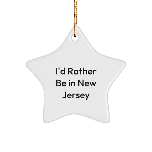 Funny New Jersey Gifts from Friends, Star Ornament, Christmas Unique Gifts, I'd Rather Be In New Jersey, Gift for Men, Women, or Family - Image 1