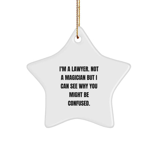 Funny Lawyer Star Ornament Gifts from Family for Lawyer Men - Lawyer Christmas Unique Gifts - I'm A Lawyer. Not A Magician But I Can See Why You Might Be Confused. - Image 1