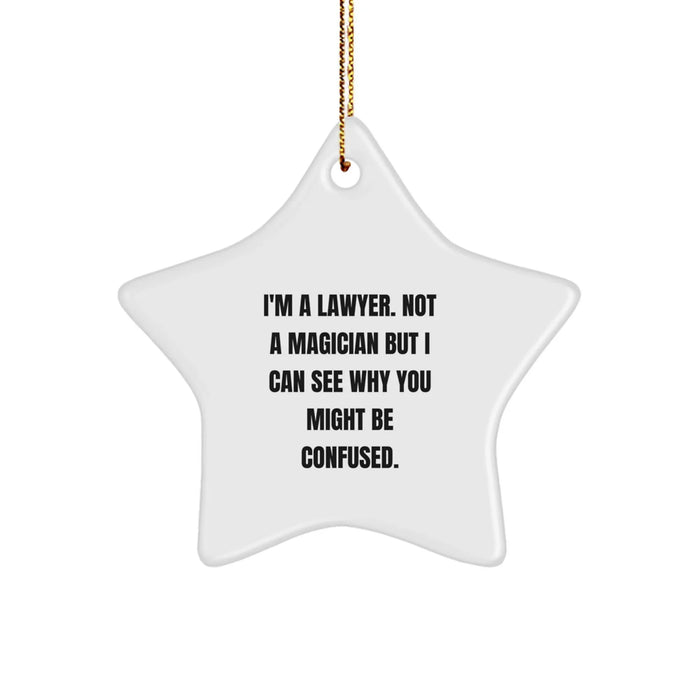 Funny Lawyer Star Ornament Gifts from Family for Lawyer Men - Lawyer Christmas Unique Gifts - I'm A Lawyer. Not A Magician But I Can See Why You Might Be Confused. - Image 1