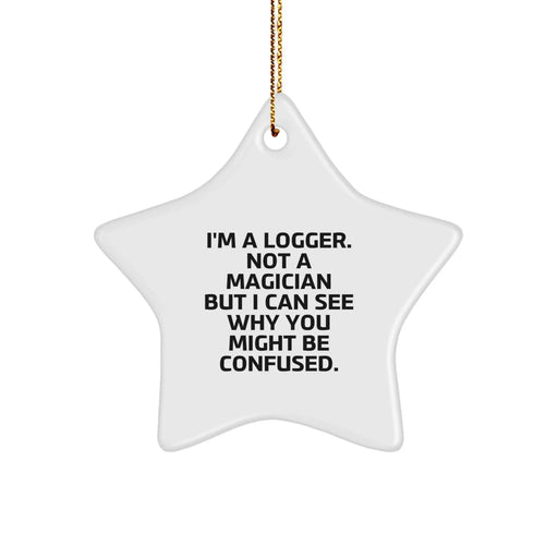 Funny Logger Star Ornament Gift for Him from Friends and Family Christmas Decorations with Gold Cord - Image 1