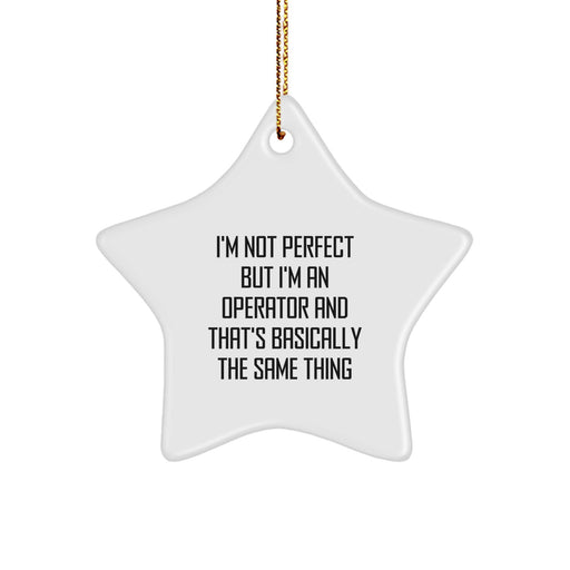Funny Operator Star Ornament Gifts from Family, Friends, Coworkers to Men, Women, Operator, Christmas Unique Gifts - Image 1