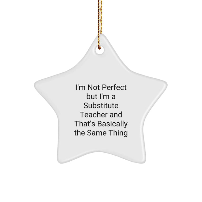 Funny Substitute Teacher Star Ornament Gifts from Friends to Family at Christmas - Image 1