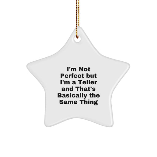 Funny Teller Star Ornament, Gifts from Friends for Christmas Unique Gifts, Teller Quotes Star Shape Decorations - Image 1