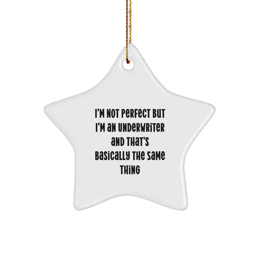 Funny Underwriter Gifts for Christmas Unique Star Ornament from Friends, Inspirational Humor for Underwriter Women Coworkers Family - Image 1