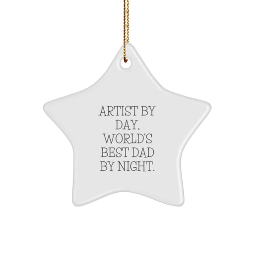 Artist Gifts, Star Ornament, Funny Quote: 'Artist By Day, World's Best Dad By Night' Gifts from Dad to Artist for Christmas - Image 1