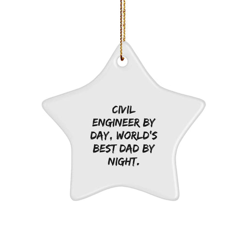 Civil Engineer Gifts, Funny Star Ornament, Gifts from Dad, for Civil Engineer, Christmas Unique Gifts - Civil Engineer By Day, World's Best Dad By Night. - Image 1