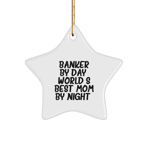 Funny Banker Gifts from Mom - Star Ornament, White, 3.25" Tall, Christmas Unique Gifts for Him - Image 1