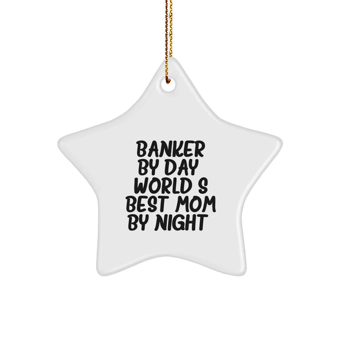 Funny Banker Gifts from Mom - Star Ornament, White, 3.25" Tall, Christmas Unique Gifts for Him - Image 1