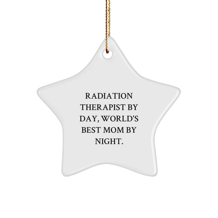 Funny Radiation Therapist Star Ornament Gifts from Mom for Radiation Therapist By Day, World's Best Mom By Night. - Image 1
