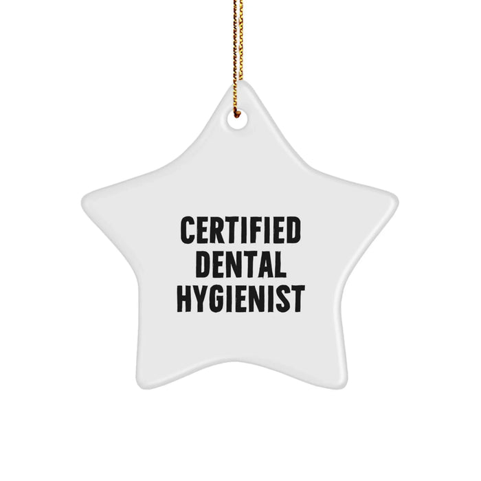 Funny 'Love Being a Dental Hygienist' Star Ornament, Gifts from Friends for Coworkers, Christmas Unique Gifts, Star Shaped, White - Image 1
