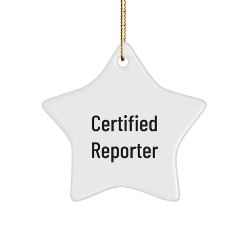 Funny Reporter Gifts from Friends, Star Ornament for Men, Women, or Coworkers, 'Certified Reporter' Quote, White Star Shaped, Perfect for Christmas - Image 1