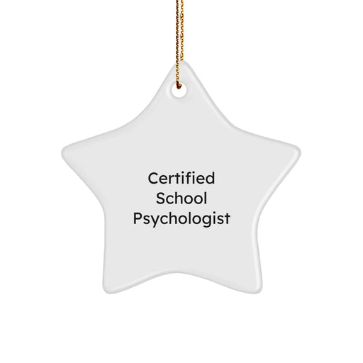 Funny School Psychologist Gifts for Christmas, Star Ornament with Certified School Psychologist Quote, Gifts from Family to School Psychologist, Unique Christmas Unique Gifts - Image 1