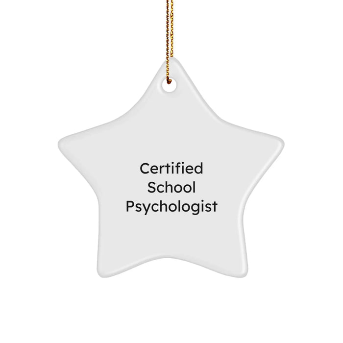 Funny School Psychologist Gifts for Christmas, Star Ornament with Certified School Psychologist Quote, Gifts from Family to School Psychologist, Unique Christmas Unique Gifts - Image 1
