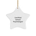 Funny School Psychologist Gifts for Christmas, Star Ornament with Certified School Psychologist Quote, Gifts from Family to School Psychologist, Unique Christmas Unique Gifts - Image 1