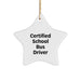 Funny School Bus Driver Gifts from Family for Men - Certified School Bus Driver Star Ornament Christmas Unique Gifts - Image 1
