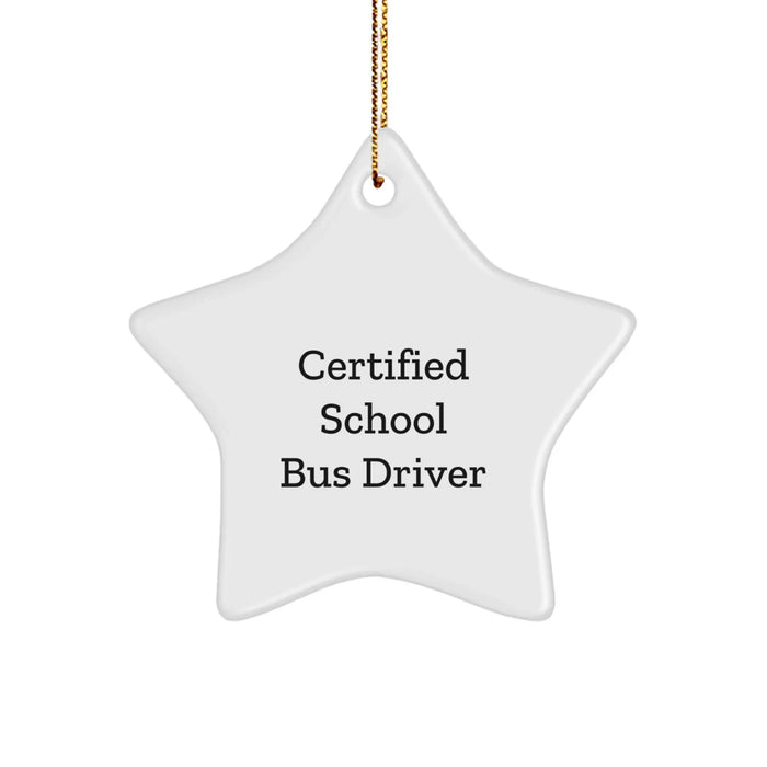 Funny Certified School Bus Driver Gifts from Friends for School Bus Driver Star Ornament Christmas Unique Gifts - Image 1