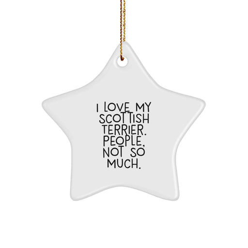 Funny Scottish Terrier Dog Gifts from Men to Family for Christmas Unique Ornaments - Scottish Terrier Dog Christmas Star Ornament - I Love My Scottish Terrier People Not So Much - Image 1