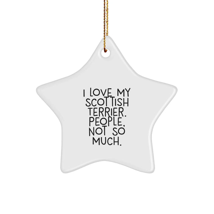 Funny Scottish Terrier Dog Gifts from Men to Family for Christmas Unique Ornaments - Scottish Terrier Dog Christmas Star Ornament - I Love My Scottish Terrier People Not So Much - Image 1