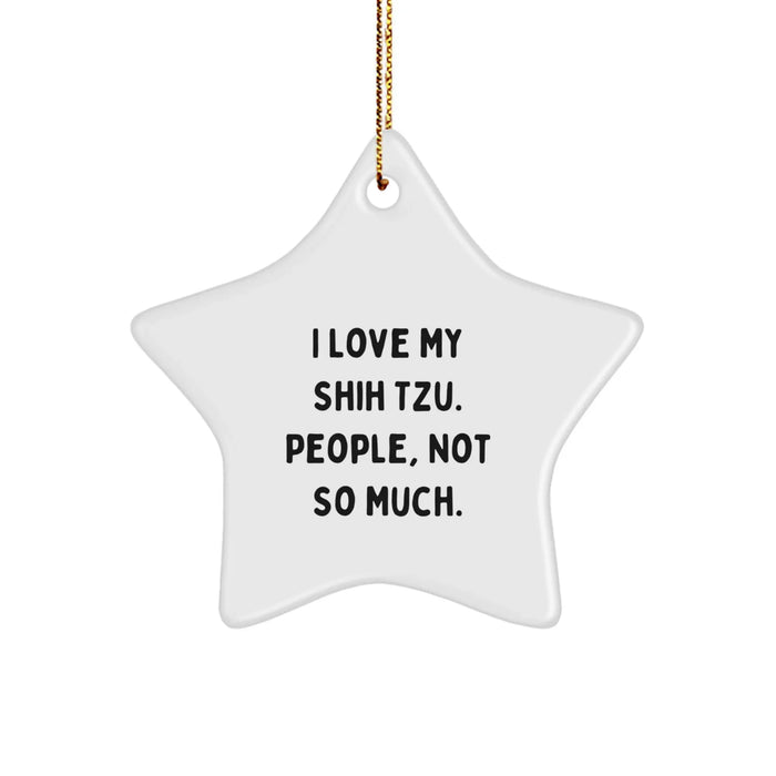 Fun Funny Shih Tzu Dog Lover Christmas Star Ornament Gifts from Friends and Family to My Shih Tzu Dog - Image 1