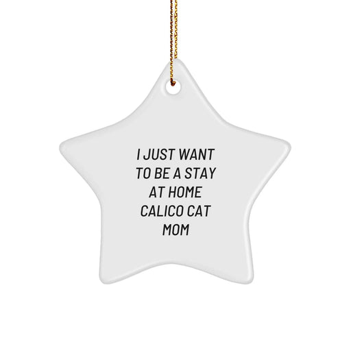 Funny Calico Cat Mom Gifts for Calico Cat Lovers - White Star Ornament with Gold Cord for Christmas Unique Gifts from Friends to Family - Image 1