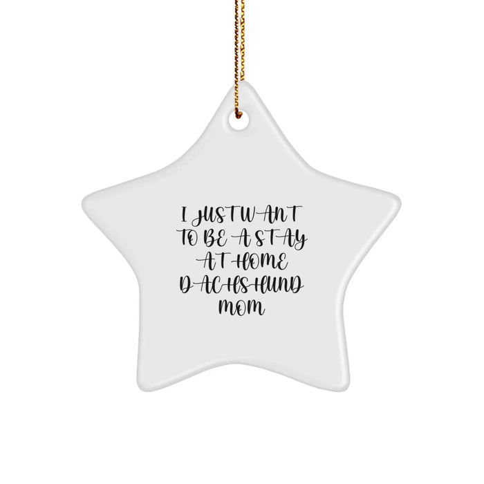 Dachshund Dog Mom's Delight, Funny Quote, Star Ornament, Gifts for Dachshund Dog Lovers, Christmas Unique Gifts from Friends - Image 1