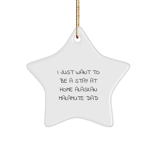 Funny Alaskan Malamute Dog Dad Gift, Stay At Home Star Ornament for Christmas Unique Gifts from Family to Men, Alaskan Malamute Dog Lover Gifts for Home Decor - Image 1