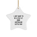 Funny Australian Cattle Dog Star Ornament Gifts from Men to Australian Cattle Dog Mom for Christmas Unique Decorations, I Just Want To Be A Stay At Home Australian Cattle Dad - Image 1