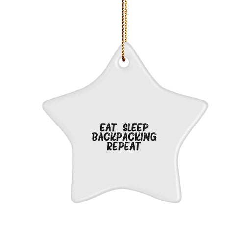 Funny Backpacking Gifts from Family, Unique Star Ornament for Backpacking Men, Eat. Sleep. Backpacking. Repeat. Christmas Decorations - Image 1