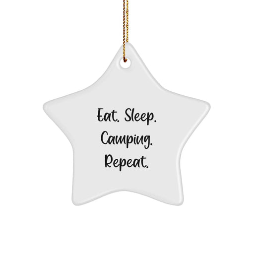 Funny Camping Star Ornament Gifts from Men, Women, Friends, or Family for Camping Enthusiasts, 'Eat. Sleep. Camping. Repeat.' Decorations - Image 1