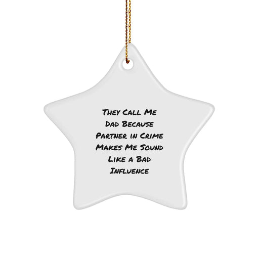 Funny Dad Gifts, Star Ornament Quotes, Christmas Unique Gifts from Men to Dad - Image 1