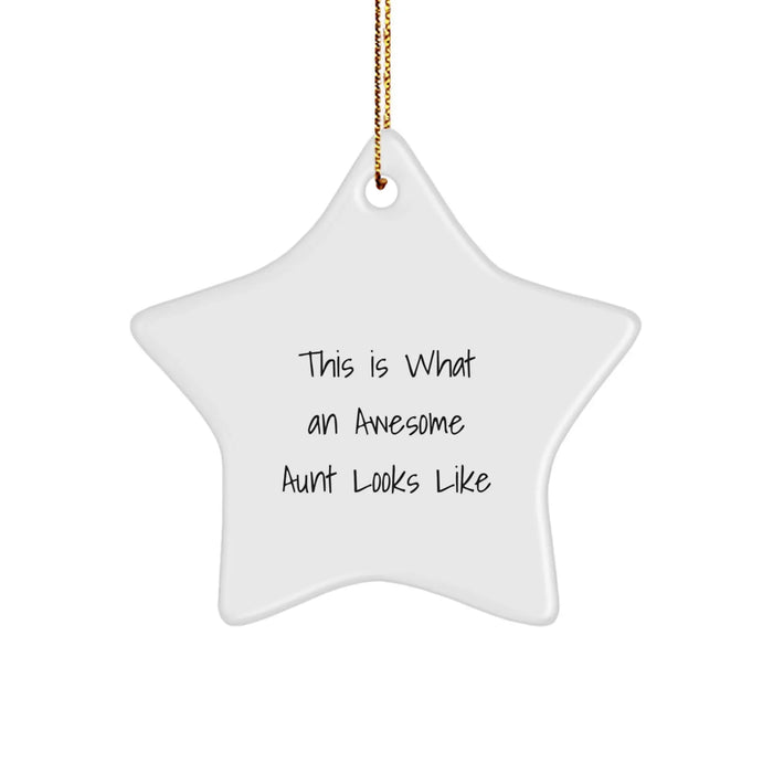 Aunt Star Ornament, Funny Quote This Is What An Awesome Aunt Looks Like, Gifts from Family to Aunt for Christmas - Image 1
