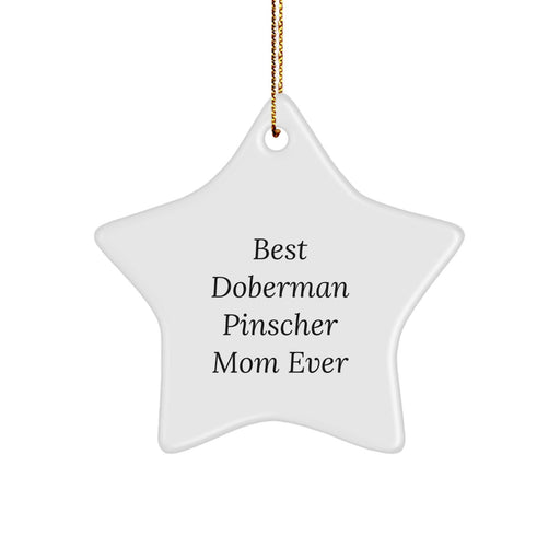 Funny Doberman Pinscher Dog Mom Ever Gifts from Friends for Christmas Star Ornament - Image 1