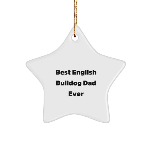 Funny English Bulldog Dad Gifts Star Ornament for Home Decor from Friends for English Bulldog Lovers at Christmas - Image 1