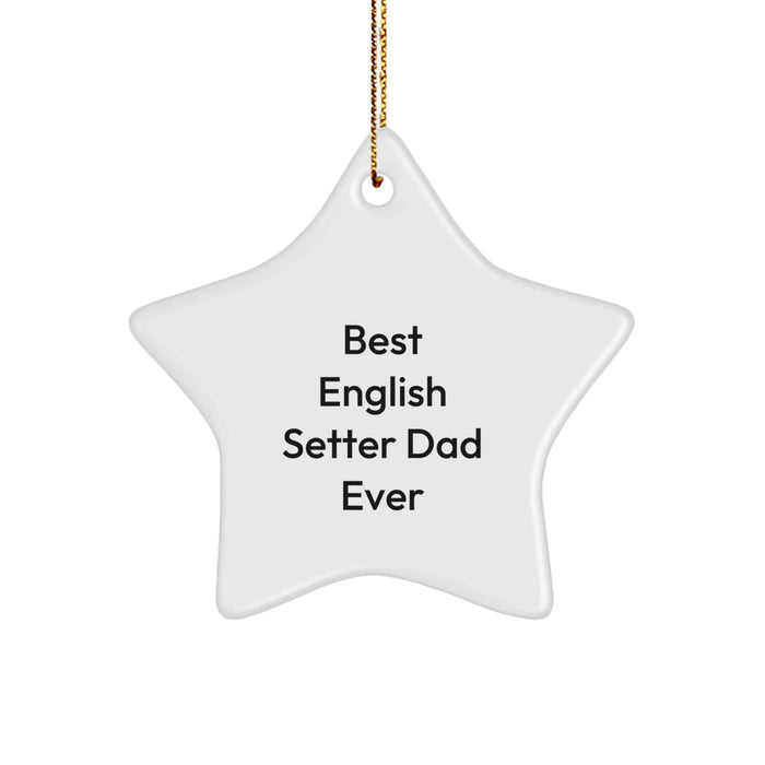 English Setter Dad Gifts from Family, Unique Christmas Star Ornament, Funny Quote 'Best English Setter Dad Ever' for English Setter Dog Lover - Image 1