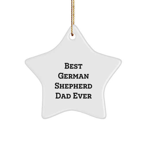 Funny German Shepherd Dog Star Ornament Gifts from Men to Men Best Dad Ever for Christmas Unique Decorations - Image 1