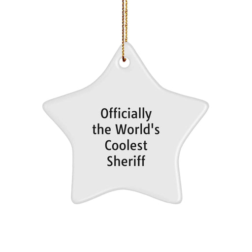 Funny Sheriff Gifts for Men, Gifts from Family - Officially The World's Coolest Sheriff Star Ornament for Christmas Unique Gifts - Image 1