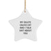 Funny Dilute Calico Cat Quotes Gifts for Men from Family - Star Ornament for Christmas Tree - Image 1