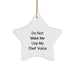Chef Star Ornament, Funny Quote Gifts from Family to Chef, 'Do Not Make Me Use My Chef Voice' Christmas Star Ornament for Chef, Star Shaped, White, Gifts for Chef, Unique Christmas Unique Gifts - Image 1