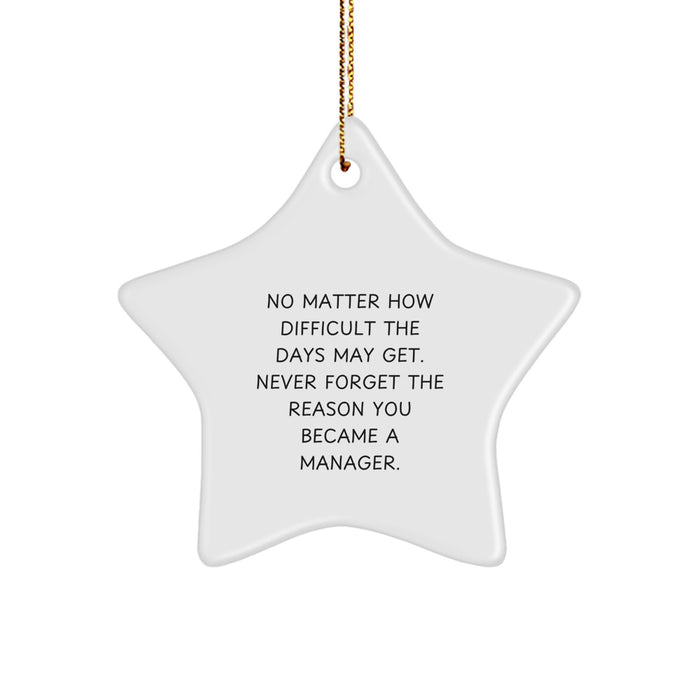 Funny Manager Star Ornament Gifts from Men to Friends or Coworkers with Inspirational Christmas Quote - Never Forget the Reason You Became a Leader - Image 1