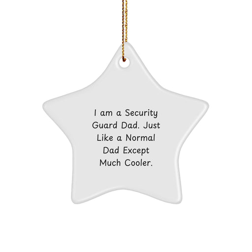 Funny Security Guard Dad Star Ornament, Gifts for Men, Unique Christmas Decorations, Security Guard Gifts, I Am A Security Guard Dad Star Shaped MDF Wood, Gold Cord Included - Image 1