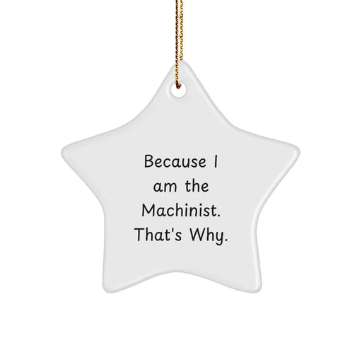 Funny Machinist Gifts for Men, Unique Star Ornament for Machinist Friends, Christmas Unique Gifts from Friends for Machinist - Image 1