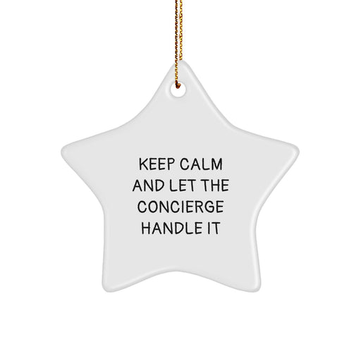 Christmas Unique Gifts from Men to Concierge - Funny Keep Calm Star Ornament, Concierge Service Decor, Star Shaped Decorative Item - Image 1