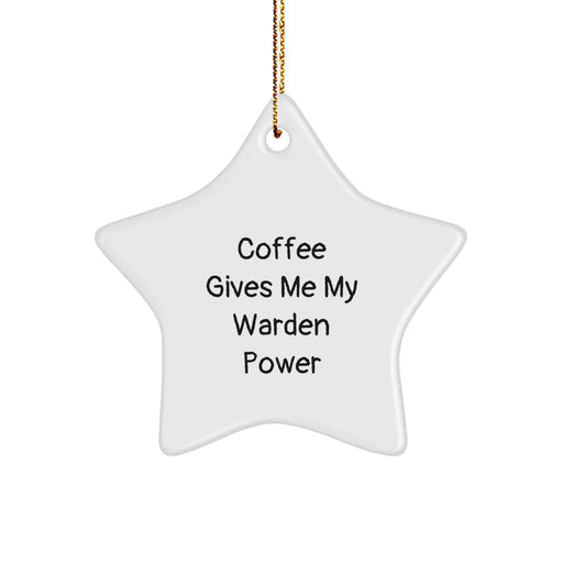 Funny Warden Star Ornament Gifts from Friends for Women, Coffee Gives Me My Warden Power Christmas Unique Gifts - Image 1