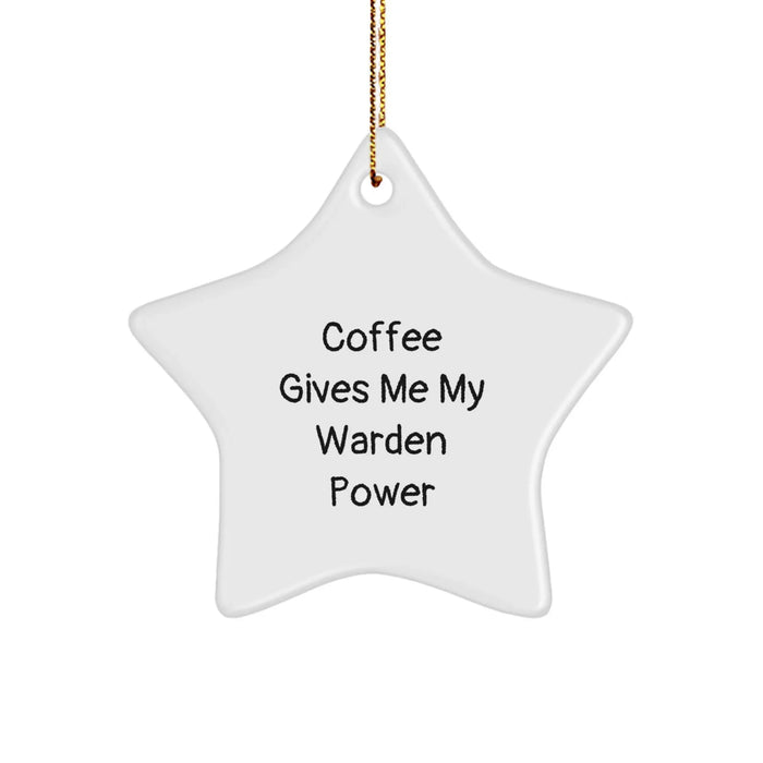 Funny Warden Star Ornament Gifts from Friends for Women, Coffee Gives Me My Warden Power Christmas Unique Gifts - Image 1