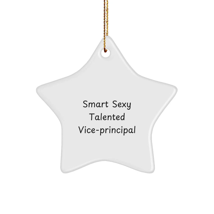 Funny Vice-Principal Star Ornament, Smart Sexy Talented Gift for Vice-Principal, Christmas Unique Gifts from Friends, Family, or Coworkers. - Image 1