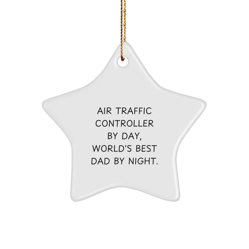 Air Traffic Controller Gifts, Funny Star Ornament, 'Air Traffic Controller By Day, World's Best Dad By Night.' Gifts from Dad to Air Traffic Controller - Image 1